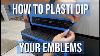 How To Plasti Dip Badges Emblems On Your Vehicle Step By Step Guide With Tips And Tricks